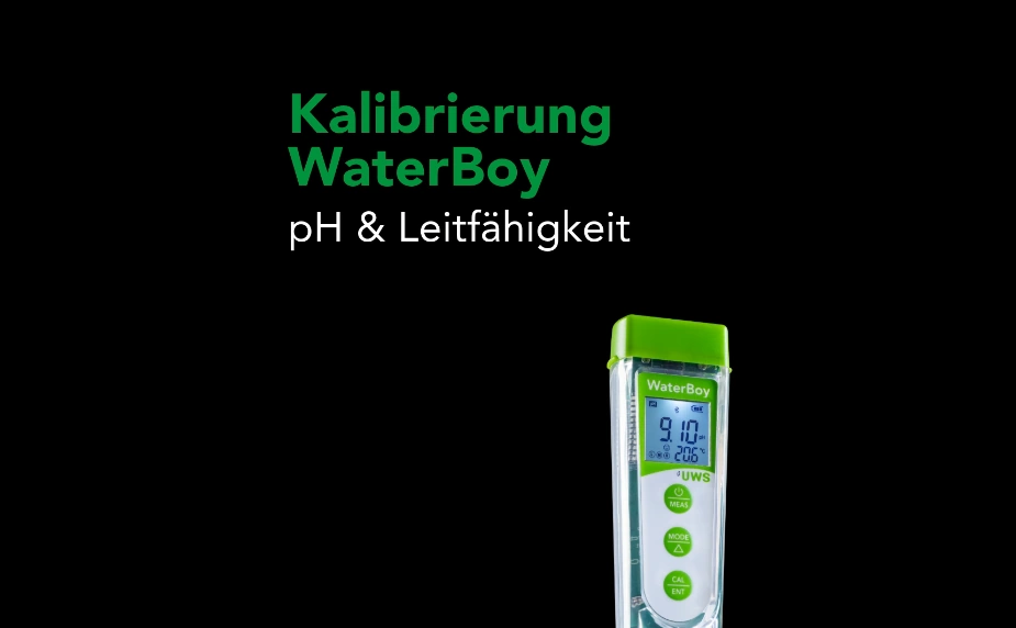 Kalibrierung pH-Wert und Leitfähigkeit des Messgerätes WaterBoy